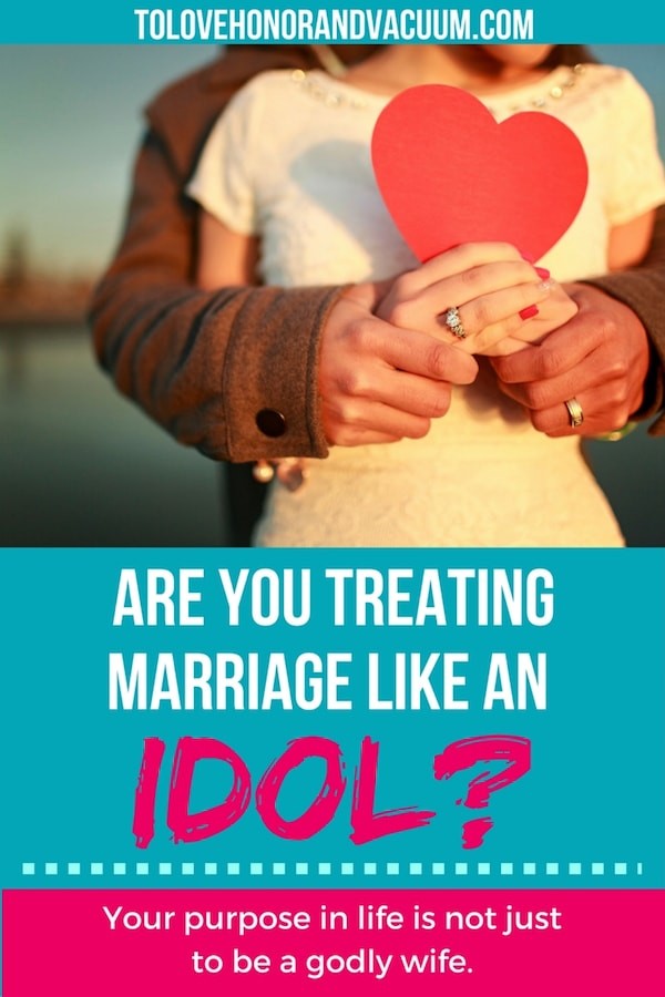 Don’t Let Your Marriage Become Your Idol!