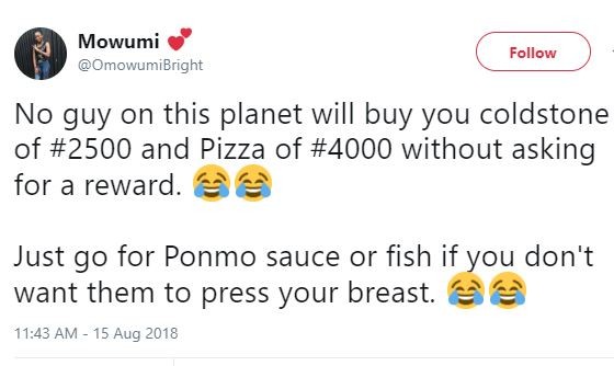 ‘No guy on this planet will buy you coldstone of #2500 and Pizza of #4000 without asking for a reward’ – Nigerian ladyÂ tweets