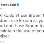 beware of the broom shehu sani advices aliko dangote following his appointment into buhariac280c299s presidential campaign council
