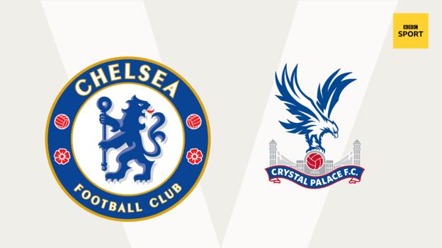 Chelsea v Crystal Palace