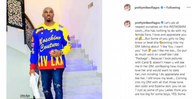 “I Am Too Big For You, Stop Sliding In My DM” – Pretty Mike Tells Ladies