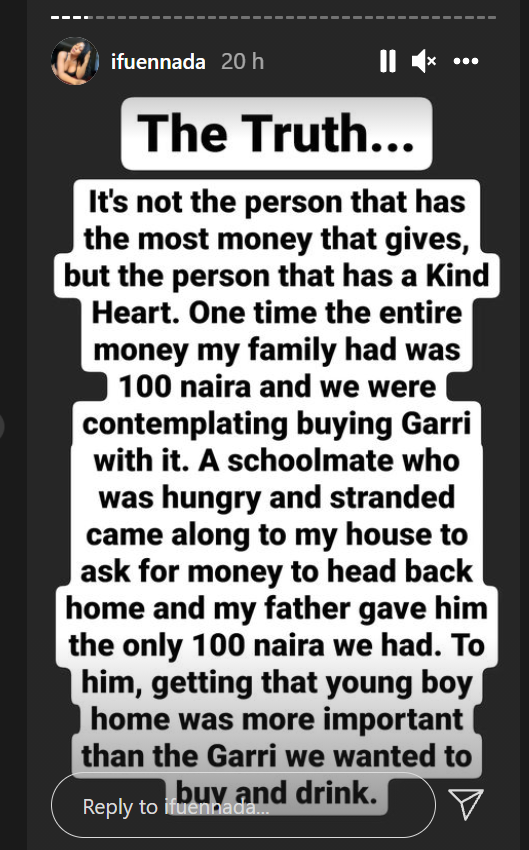 It's not the person that has the most money that gives - BBNaija's Ifu Ennada says as she narrates how her father gave out N100, which was the entire money they had at the time 1
