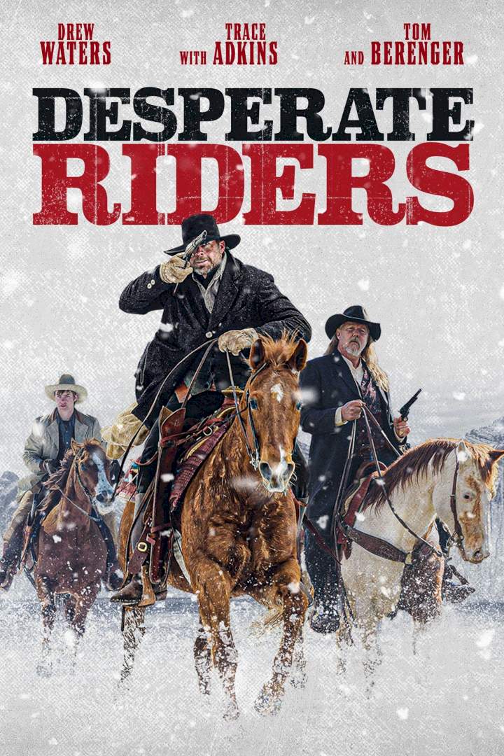Movie: Desperate Riders (2022) #DesperateRiders