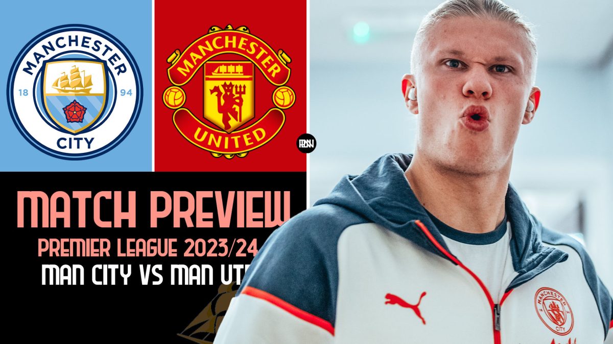 Manchester City vs Manchester United: Match Preview