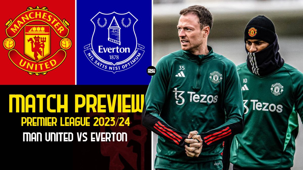 Manchester United vs Everton: Preview