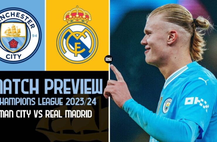 Man City vs Real Madrid – Preview
