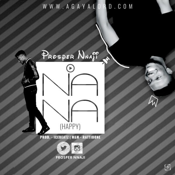 NANA By Prosper nnaji 6 nnanana