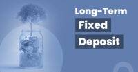 Long Term Fixed Deposit
